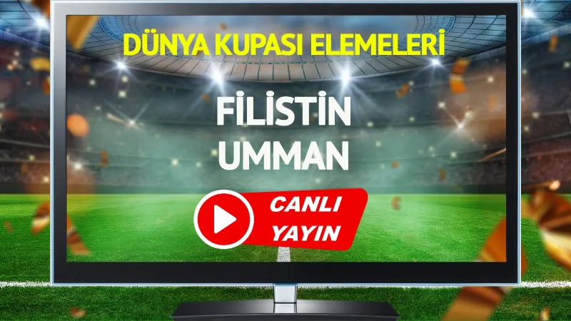 Filistin Umman Maçı CANLI! Saat Kaçta, Hangi Kanalda?