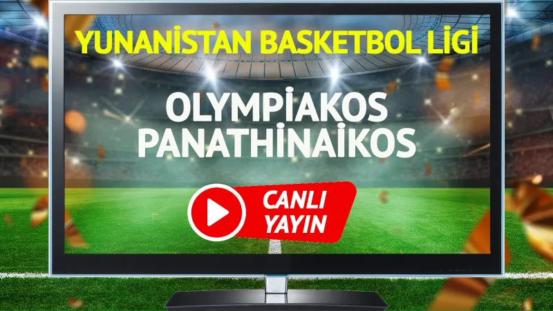 CANLI YAYIN | Olympiakos Panathinaikos Maçı