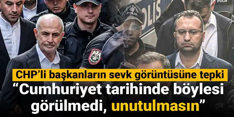 CHP'li Başkanlara Şok Gözaltı! Düşman Hukuku mu Uygulanıyor?