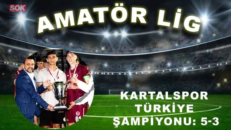 Kartalspor Destan Yazdı! Türkiye Şampiyonu Oldu (5-3)