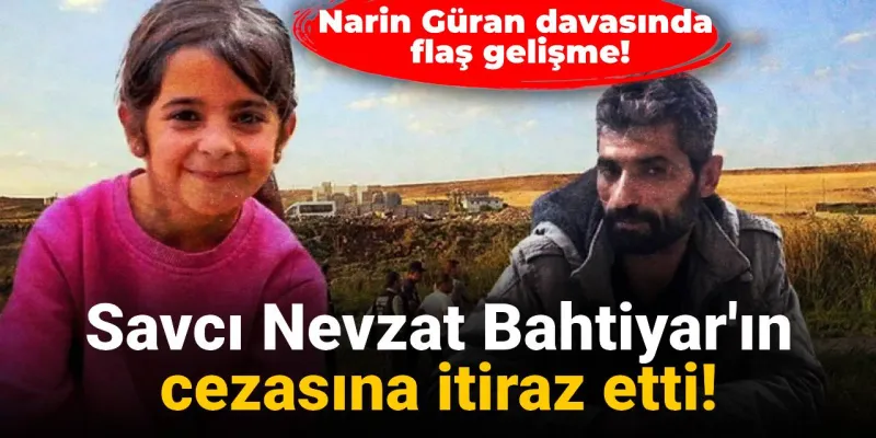 Narin Güran Davası: Savcı Cezasına İtiraz! Şok Gelişme!