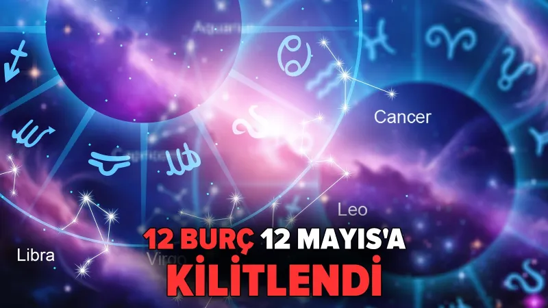 12 Mayıs Burç Yorumları: Akrep Dolunayı Sürprizlere Hazır Olun!