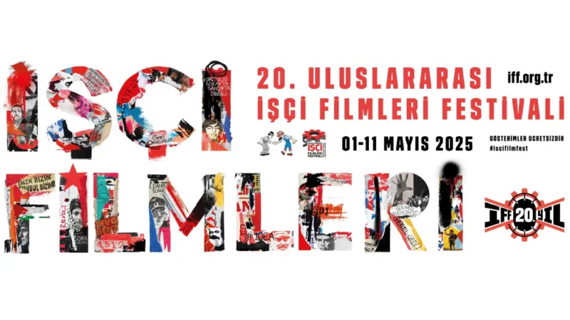 20. İşçi Filmleri Festivali: İstanbul, Ankara, İzmir'i Sarsacak!