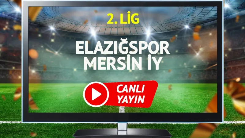 Elazığspor Mersin İY Maçı CANLI! Şifresiz İzle (Tıklayın)