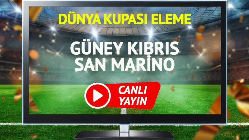 CANLI YAYIN | Güney Kıbrıs San Marino Maçı