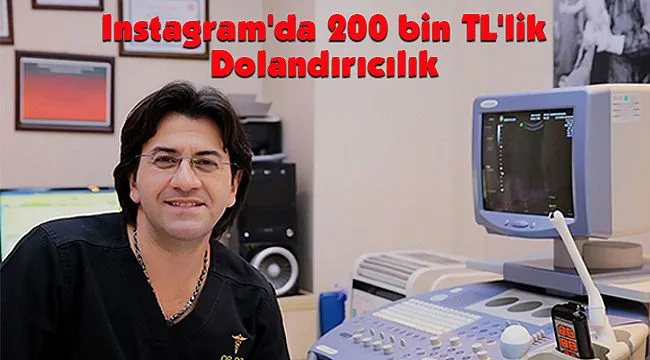 Instagram'da 200 bin TL'lik Dolandırıcılık