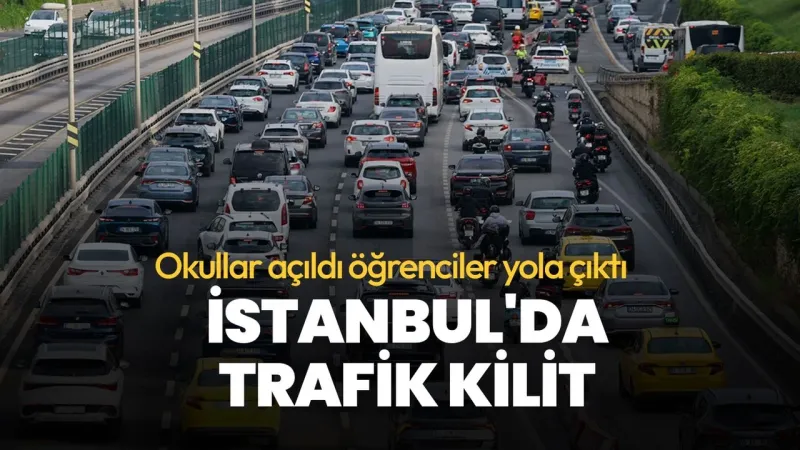 İstanbul'da Okul Çilesi! Trafik Felç, Öğrenciler Perişan!