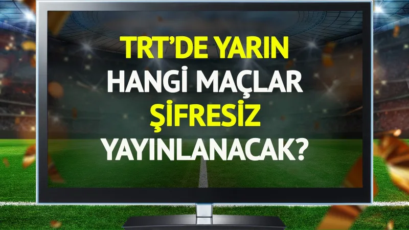 TRT Spor'da Şifresiz Maç Şöleni! 24 Haziran'da Ekran Başına