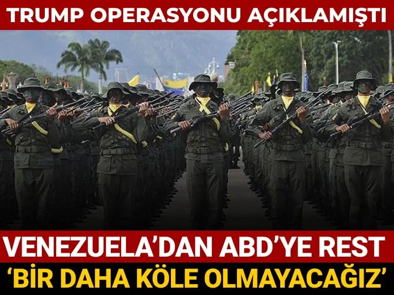 Trump Venezuela’ya operasyon açıklamıştı: Ordudan ABD’ye rest! 'Bir daha köle olmayacağız’