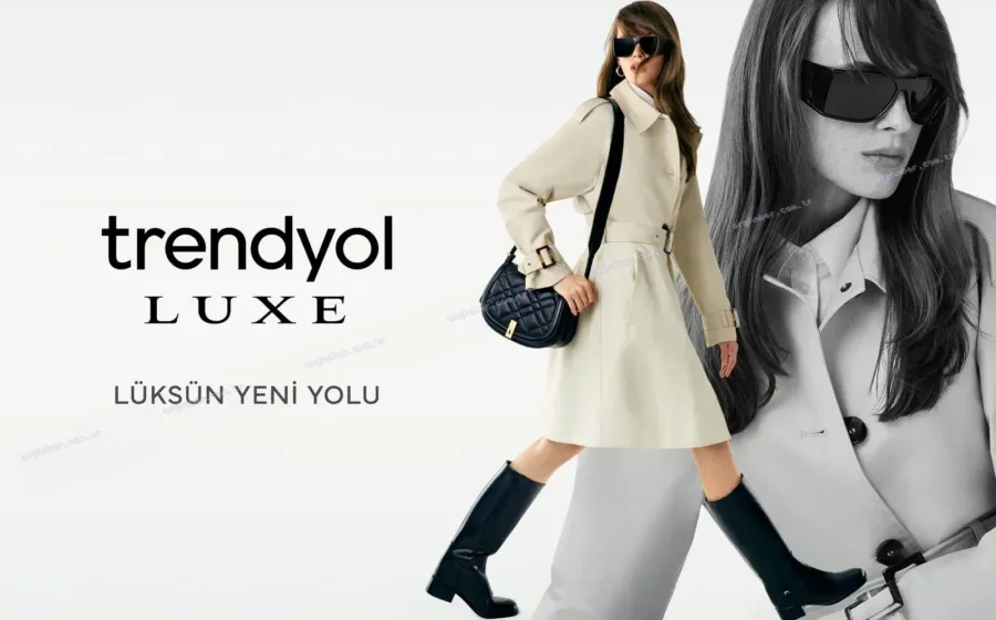 Trendyol Luxe ile premium alışveriş deneyimi yenileniyor